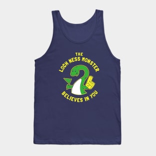 The Loch Ness Monster Believes In You Tank Top